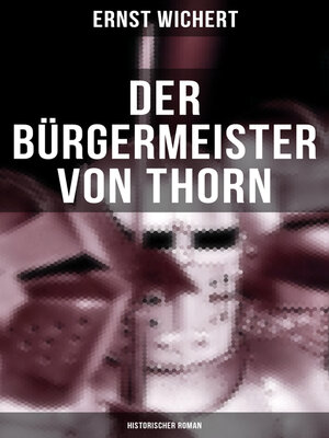 cover image of Der Bürgermeister von Thorn (Historischer Roman)